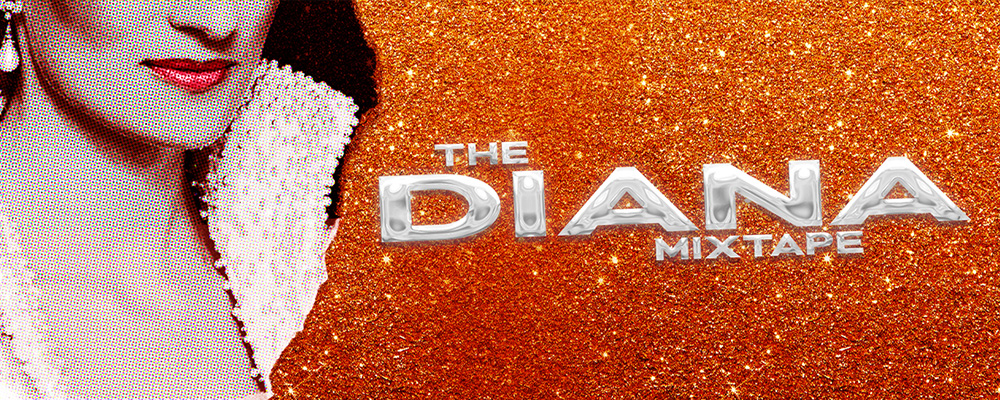 0. The Diana Mixtape The Diana Mixtape