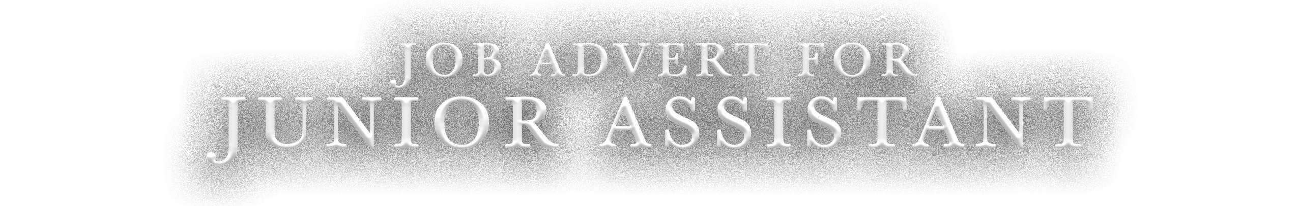 Job Advert For Junior Assistant